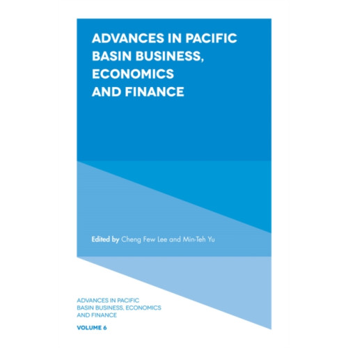 Emerald Publishing Limited Advances in Pacific Basin Business, Economics and Finance (inbunden, eng)