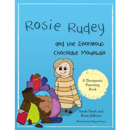 Jessica kingsley publishers Rosie Rudey and the Enormous Chocolate Mountain (häftad, eng)