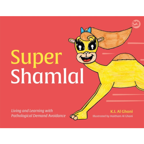 Jessica kingsley publishers Super Shamlal - Living and Learning with Pathological Demand Avoidance (inbunden, eng)