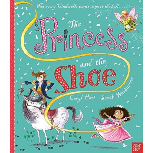 Nosy Crow Ltd The Princess and the Shoe (häftad, eng)