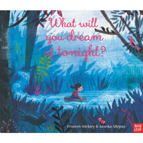 Nosy Crow Ltd What Will You Dream of Tonight? (häftad, eng)