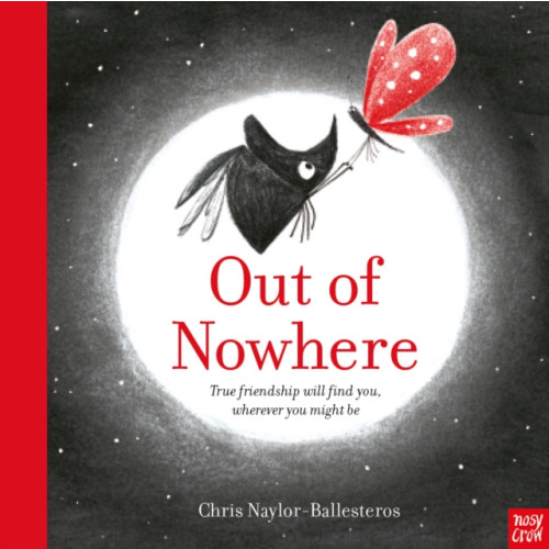 Nosy Crow Ltd Out of Nowhere (häftad, eng)
