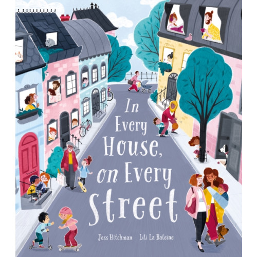 Little Tiger Press Group In Every House, on Every Street (häftad, eng)