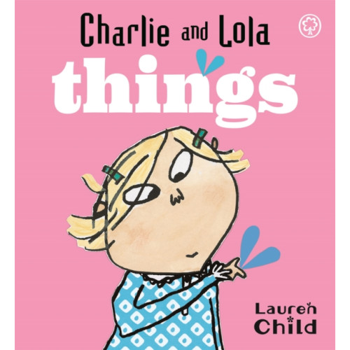 Hachette Children's Group Charlie and Lola: Things (bok, board book, eng)