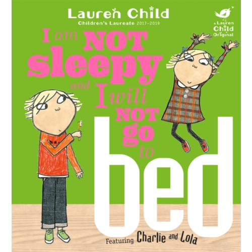 Hachette Children's Group Charlie and Lola: I Am Not Sleepy and I Will Not Go to Bed (häftad, eng)
