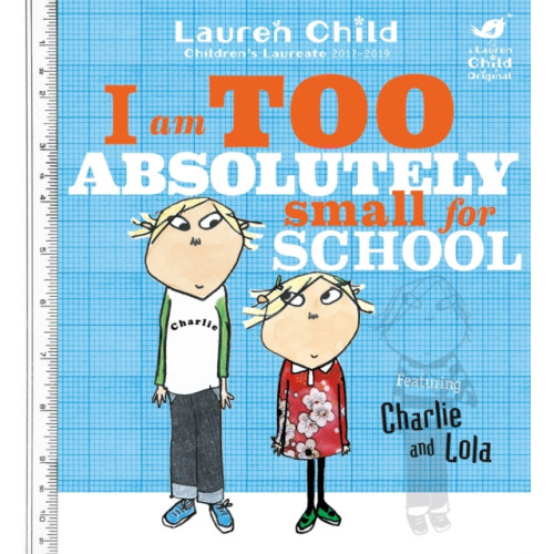 Hachette Children's Group Charlie and Lola: I Am Too Absolutely Small For School (häftad, eng)