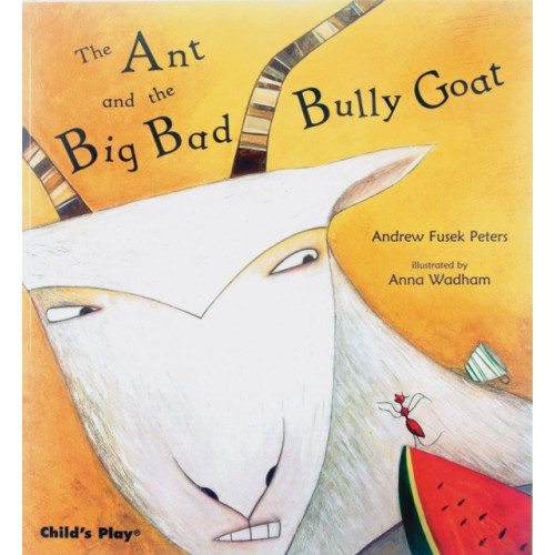 Child's Play International Ltd The Ant and the Big Bad Bully Goat (häftad, eng)