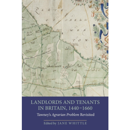 Boydell & Brewer Ltd Landlords and Tenants in Britain, 1440-1660 (häftad, eng)