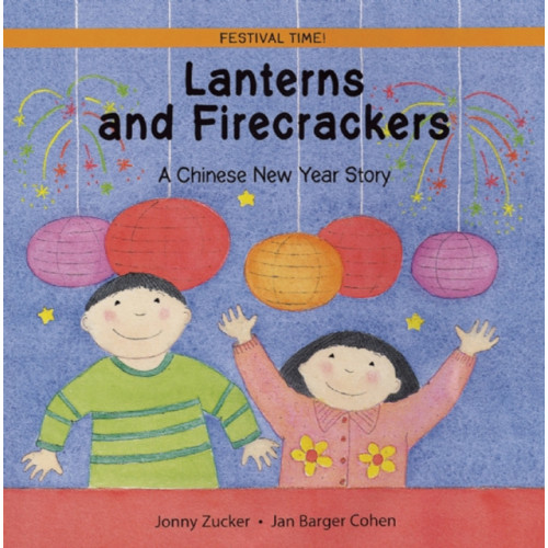 Quarto Publishing Plc Lanterns and Firecrackers (häftad, eng)