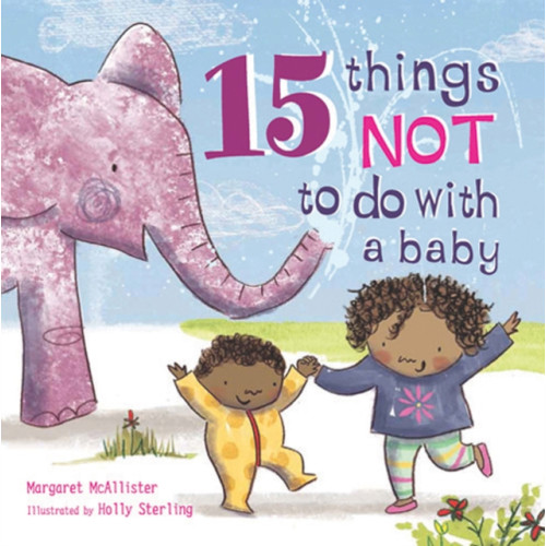 Quarto Publishing Plc 15 Things Not to Do with a Baby (häftad, eng)