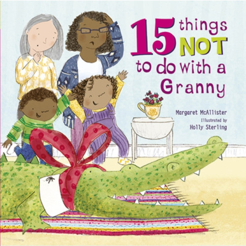 Quarto Publishing Plc 15 Things Not To Do With a Granny (häftad, eng)