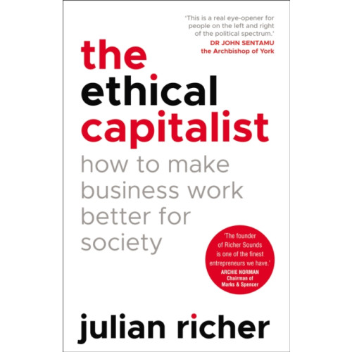 Cornerstone The Ethical Capitalist: How to Make Business Work Better for Society (häftad, eng)