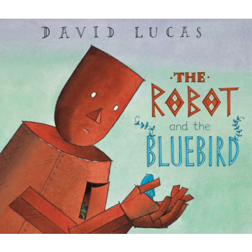Andersen Press Ltd The Robot and the Bluebird (häftad, eng)