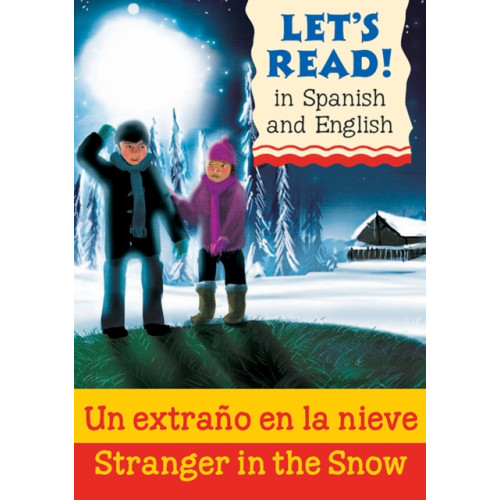 b small publishing limited Stranger in the Snow/Un extrano en la nieve (häftad, eng)