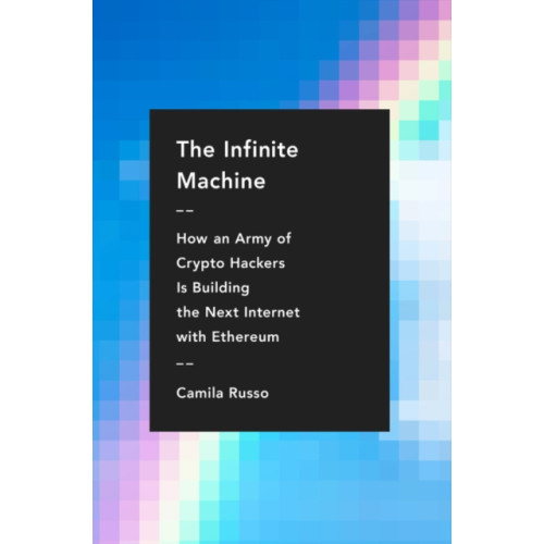 Harpercollins publishers inc The Infinite Machine (inbunden, eng)