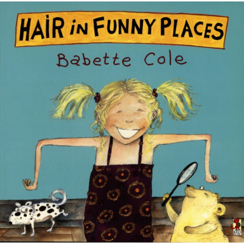 Penguin Random House Children's UK Hair In Funny Places (häftad, eng)