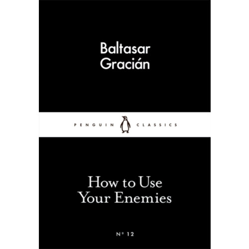 Penguin books ltd How to Use Your Enemies (häftad, eng)
