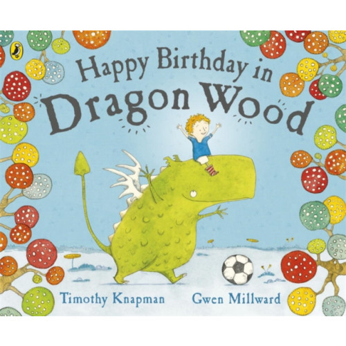 Penguin Random House Children's UK Happy Birthday in Dragon Wood (häftad, eng)