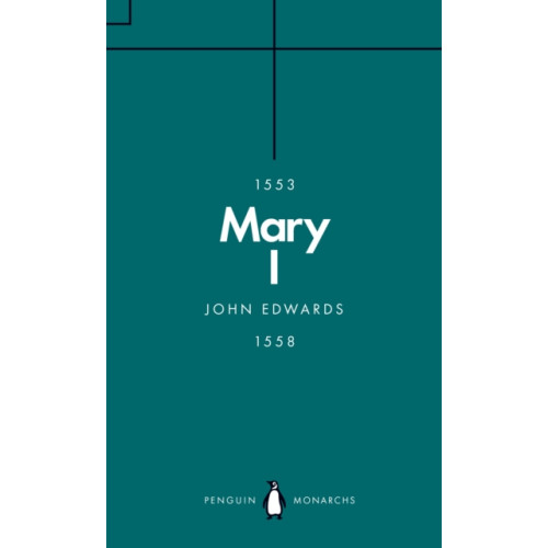 Penguin books ltd Mary I (Penguin Monarchs) (häftad, eng)