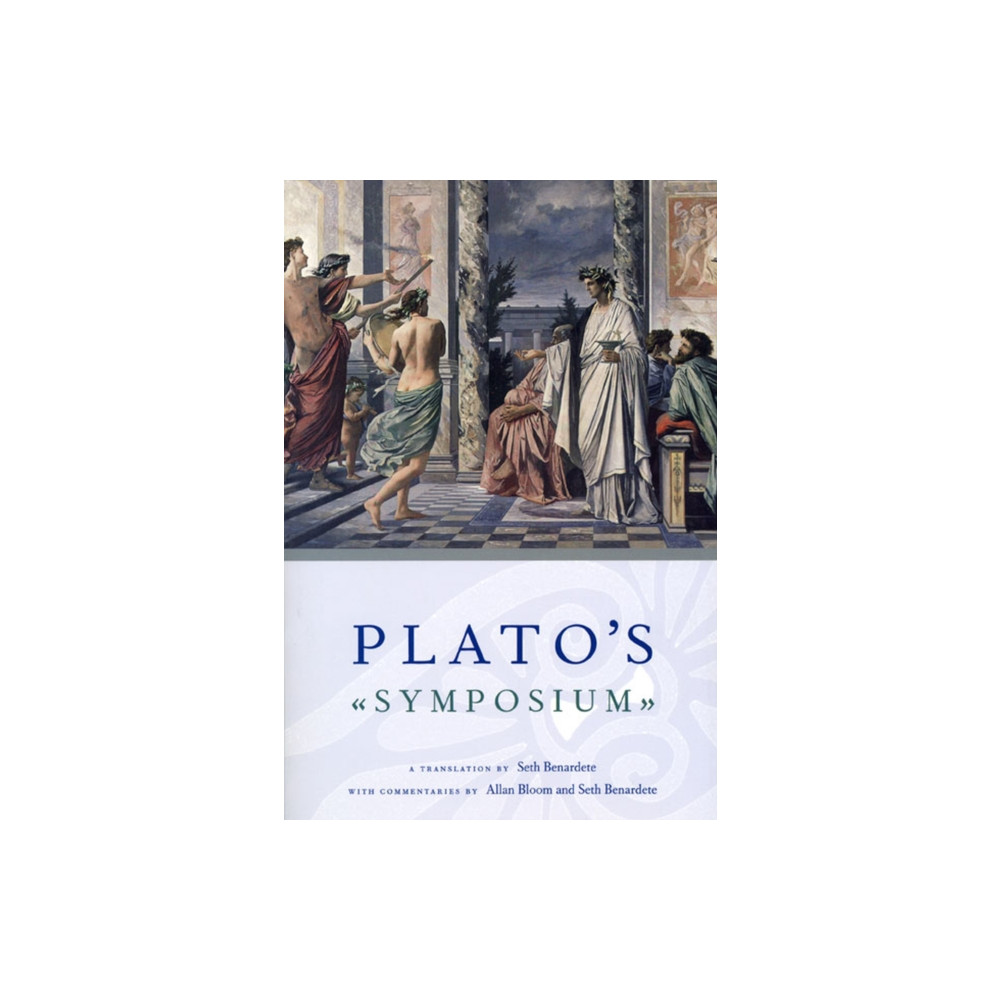 Produktbild för Plato`s Symposium – A Translation by Seth Benardete with Commentaries by Allan Bloom and Seth Benardete (häftad, eng)