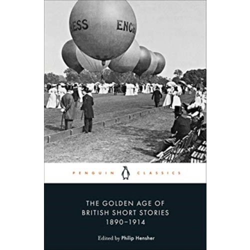 Penguin books ltd The Golden Age of British Short Stories 1890-1914 (häftad, eng)