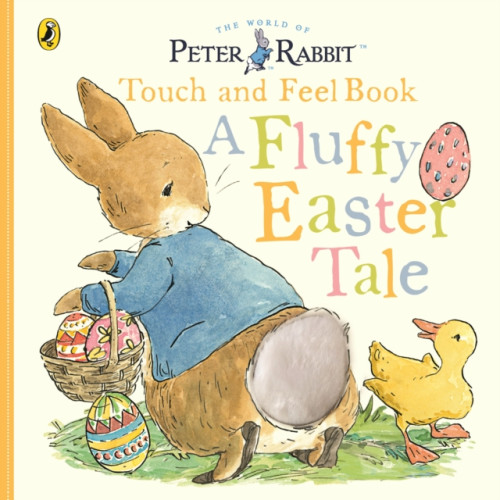 Penguin Random House Children's UK Peter Rabbit A Fluffy Easter Tale (bok, board book, eng)