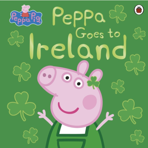 Penguin Random House Children's UK Peppa Pig: Peppa Goes to Ireland (häftad, eng)