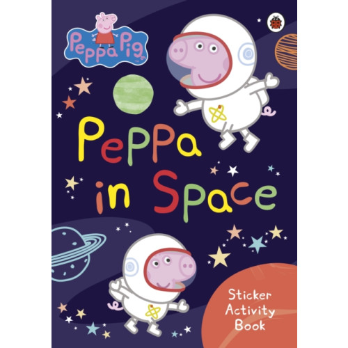 Penguin Random House Children's UK Peppa Pig: Peppa in Space Sticker Activity Book (häftad, eng)