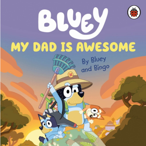 Penguin Random House Children's UK Bluey: My Dad Is Awesome (bok, board book, eng)