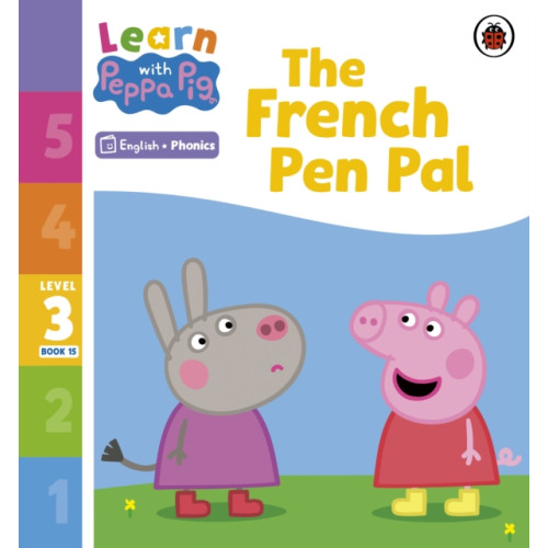 Penguin Random House Children's UK Learn with Peppa Phonics Level 3 Book 15 – The French Pen Pal (Phonics Reader) (häftad, eng)
