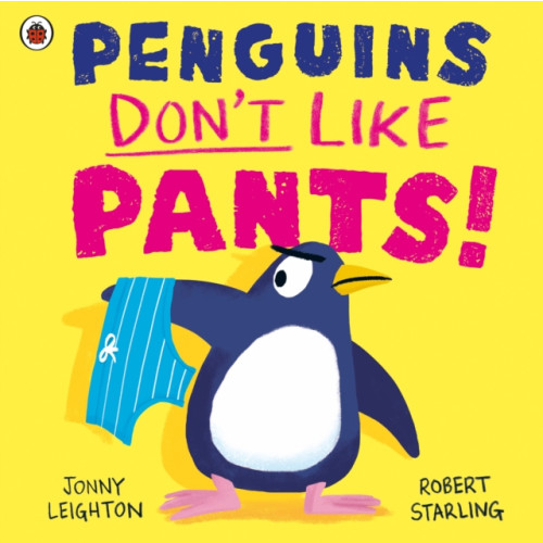 Penguin Random House Children's UK Penguins Don't Like Pants! (häftad, eng)