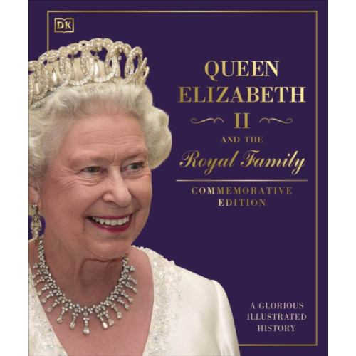 Dorling Kindersley Ltd Queen Elizabeth II and the Royal Family (inbunden, eng)