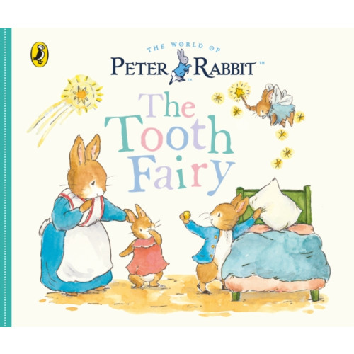 Penguin Random House Children's UK Peter Rabbit Tales: The Tooth Fairy (bok, board book, eng)