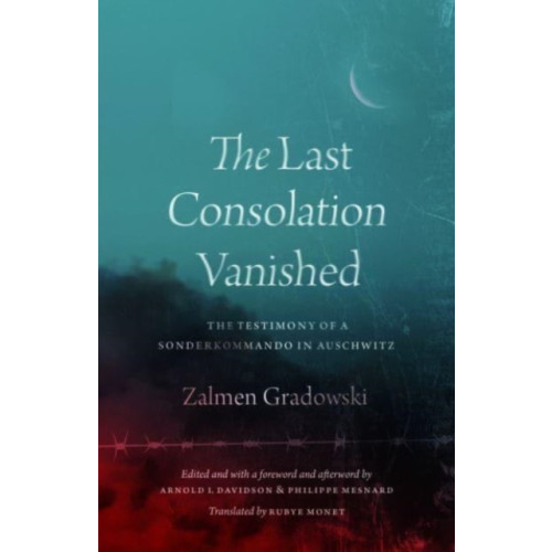 The university of chicago press The Last Consolation Vanished (häftad, eng)