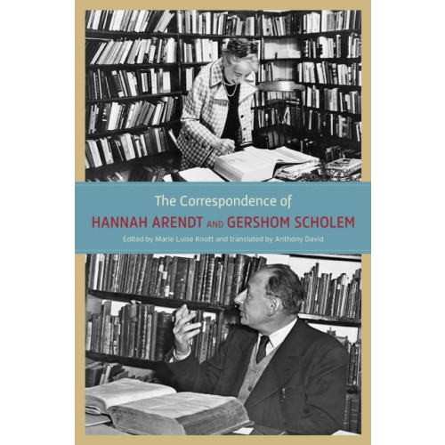 The university of chicago press The Correspondence of Hannah Arendt and Gershom Scholem (inbunden, eng)