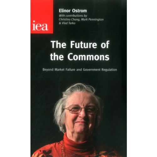Institute of Economic Affairs The Future of the Commons (häftad, eng)