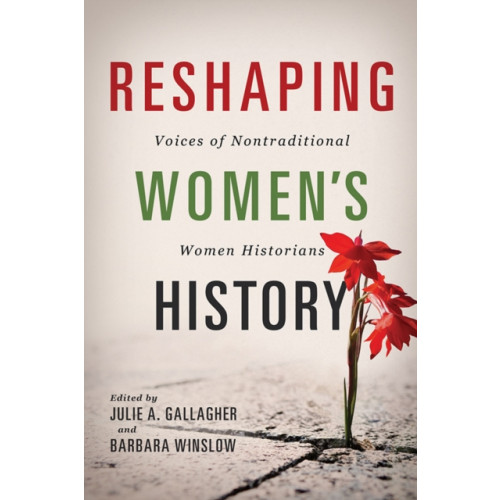 University of illinois press Reshaping Women's History (häftad, eng)