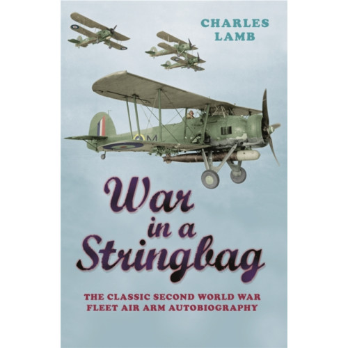 Orion Publishing Co War In A Stringbag (häftad, eng)