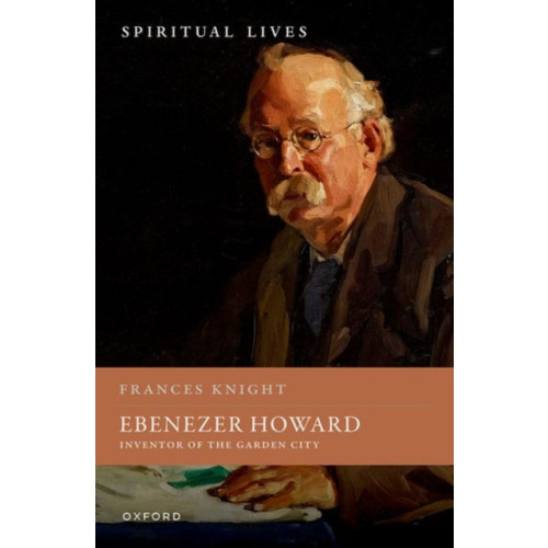 Oxford University Press Ebenezer Howard (inbunden, eng)