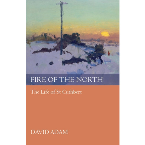 Spck publishing Fire of the North (häftad, eng)