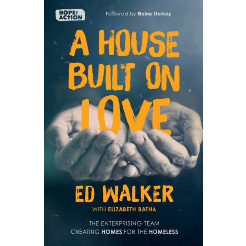 Spck publishing A House Built on Love: The enterprising team creating homes for the homeless (häftad, eng)