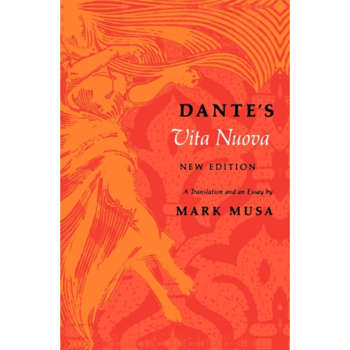 Indiana university press Dante's Vita Nuova, New Edition (häftad, eng)