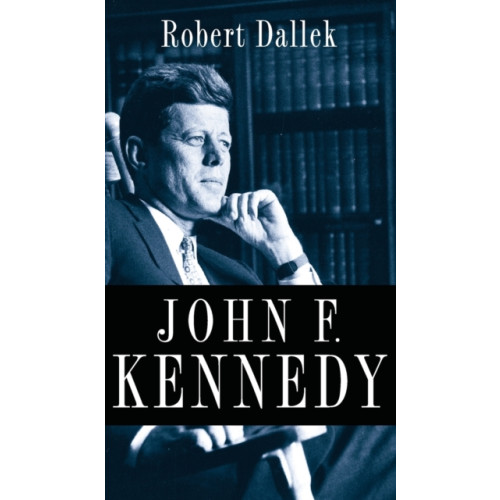 Oxford University Press Inc John F. Kennedy (inbunden, eng)