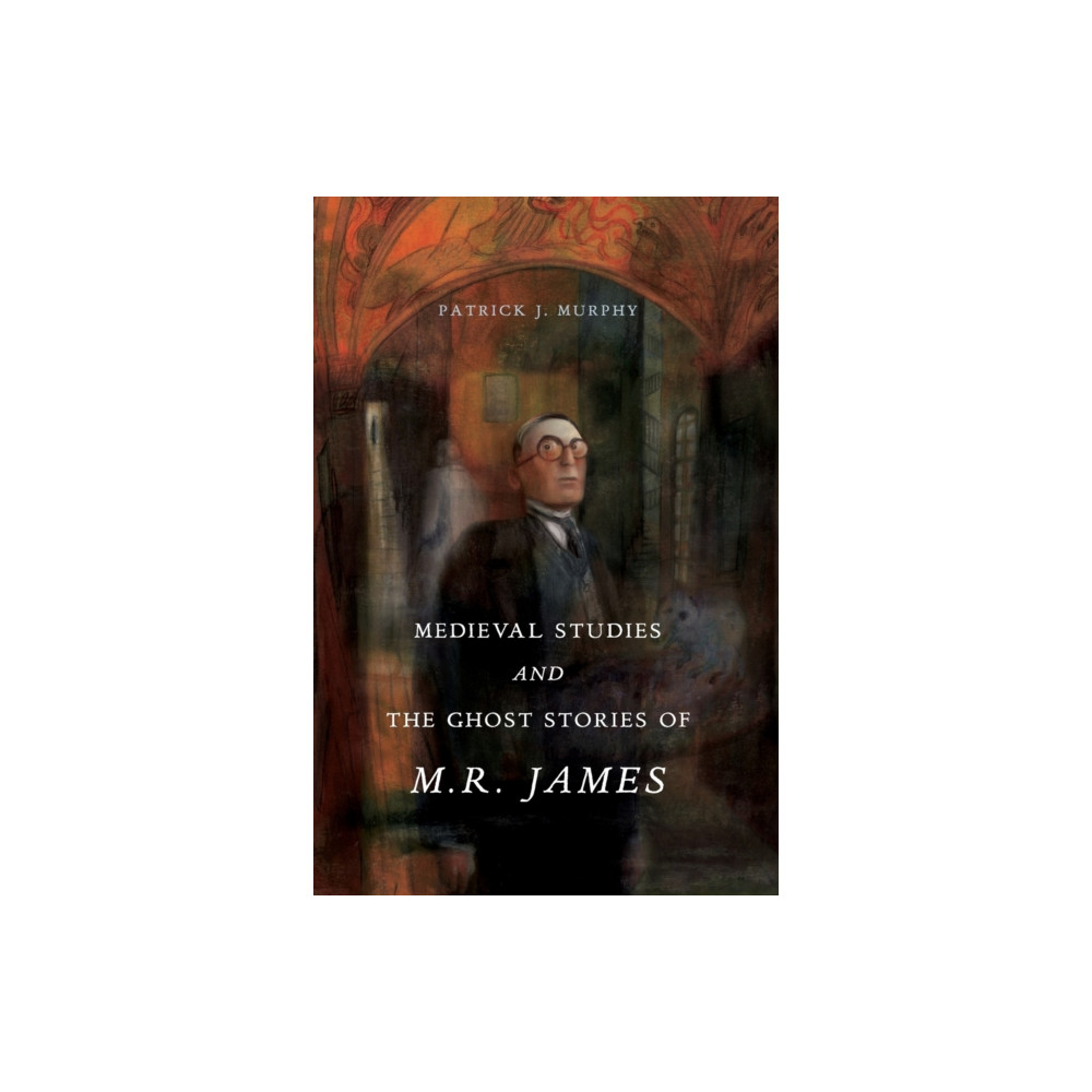 Produktbild för Medieval Studies and the Ghost Stories of M. R. James (häftad, eng)