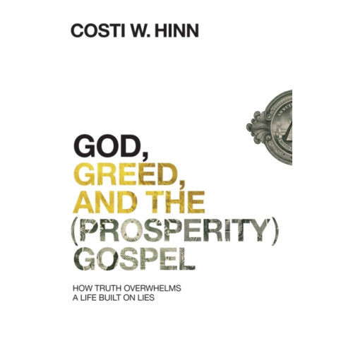 Zondervan God, Greed, and the (Prosperity) Gospel (häftad, eng)