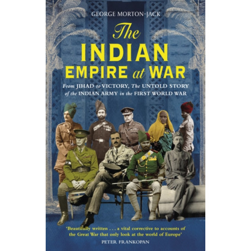 Little, Brown Book Group The Indian Empire At War (häftad, eng)