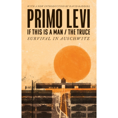 Little, Brown Book Group If This Is A Man/The Truce (50th Anniversary Edition): Surviving Auschwitz (häftad, eng)