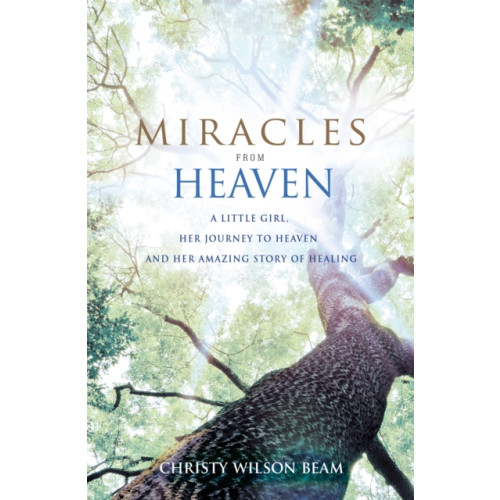 Little, Brown Book Group Miracles from Heaven (häftad, eng)