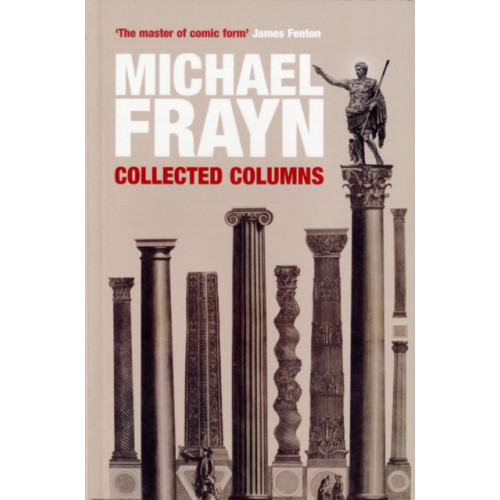 Methuen Publishing Ltd Michael Frayn Collected Columns (häftad, eng)