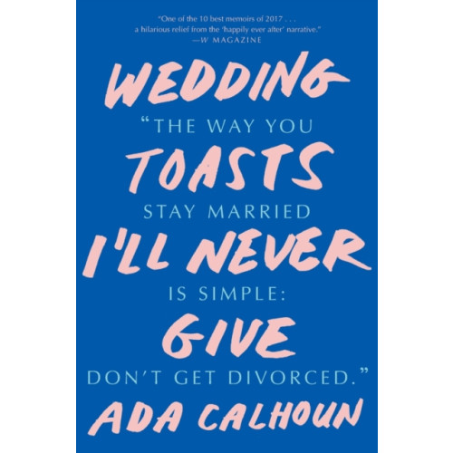WW Norton & Co Wedding Toasts I'll Never Give (häftad, eng)